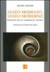 Stato modesto, stato moderno. Strategie per un cambiamento diverso