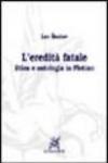 L'eredità fatale. Etica e ontologia in Plotino