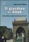 Il giardino di Allah. Storia della necropoli musulmana del Cairo