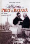 La Milano del pret de Ratanà. Tra storia, arte e leggenda