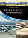 Malpensa 2000. Da dieci anni in volo verso il futuro 1998-2008