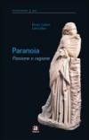 Paranoia, passione e ragione