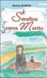 Serafina cerca marito