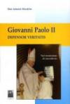 Giovanni Paolo II. Defensor veritatis