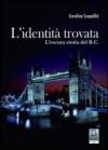 L'identità trovata. L'oscura storia del B.C.