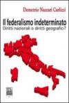 Il federalismo indeterminato. Diritti nazionali o diritti geografici?