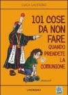 Centouno cose da non fare quando prendete la comunione