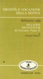 Dignità e vocazione della donna. Riflessioni sulla «Mulieris dignitatem» di Giovanni Paolo II