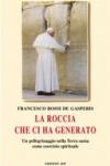 La roccia che ci ha generato. Un pellegrinaggio nella Terra Santa come esercizio spirituale