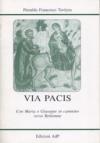 Via pacis. Con Maria e Giuseppe in cammino verso Betlemme