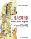 Il bambino scomparso e le tre parole magiche