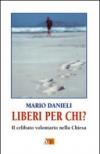 Liberi per chi? Il celibato volontario nella Chiesa