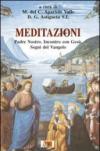 Meditazioni. Padre Nostro. Incontro con Gesù. Segni del Vangelo