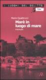 Marè in luogo di mare. Interludio. Le inchieste del commissario Marè: 8