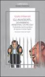 Gli avvocati... dovrebbero arrestarli da piccoli! Trattatello teorico-pratico di sopravvivenza legale