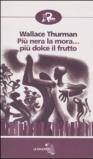 Più nera la mora... più dolce il frutto