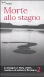 MORTE ALLO STAGNO: 2