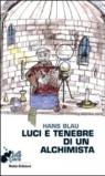 Luci e tenebre di un alchimista