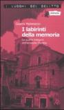 Labirinti della memoria. La quarta indagine dell'avvocato Marotta. Le inchieste dell'avvocato Marotta (I). Vol. 4