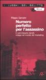 Numero perfetto per l'assassino. Il commissario Zarotti indaga nel mondo del marketing
