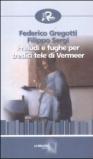 Preludi e fughe per tredici tele di Vermeer
