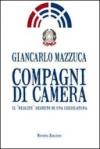 Compagni di camera. Il «reality» segreto di una legislatura