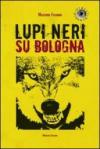 Lupi neri su Bologna