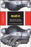 B cult B. Beni culturali di serie B a Genova e in altri luoghi