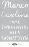 Come sopravvivere alla radioattività