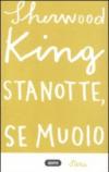 Stanotte, se muoio