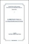 Lorenzo Valla e l'umanesimo bolognese. Atti del Convegno internazionale Comitato nazionale VI centenario della nascita di Lorenzo Valla