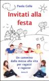 Invitati alla festa. Un cammino dalla messa alla vita per ragazzi e ragazze. Anno B
