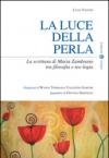 La luce della perla. La scrittura di Maria Zambrano tra filosofia e teologia