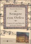 Sempre con Orfeo. L'opera di Luigi Balocchi, poeta per muscia