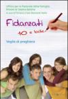 Fidanzati 10 e lode. Veglie di preghiera