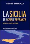 La Sicilia tra crisi e speranza