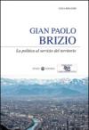 Gian Paolo Brizio. La politica al servizio del territorio