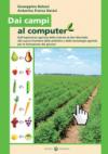 Dai campi al computer. Dall'esperienza agricola della Colonia di don Murialdo alla nuova frontiera delle politiche e delle tecnologie agricole per la formazione dei giovani