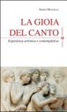 La gioia del canto. Esperienza artistica e contemplativa