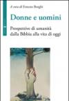 Donne e uomini. Prospettive di umanità dalla Bibbia alla vita di oggi