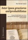 Inter ipsos graviores antiprobabilistas. L'opera di Paolo Rulfi (1731ca.-1811) nello specchio delle dispute teologico-morali del secolo XVIII