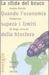 La sfida del bruco. Quando l'economia supera i limiti della biosfera