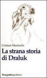 La strana storia di Draluk