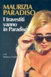 I travestiti vanno in paradiso