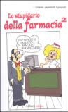 Stupidario della farmacia (Lo). Vol. 2