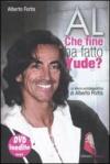 Al. Che fine ha fatto Yude? Con DVD