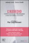 L'assedio. Il difficile cammino delle liberalizzazioni a favore del cittadino-consumatore
