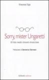 Sorry, mister Ungaretti. 59 falsi inediti ritrovati chissà dove