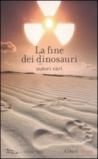 LA FINE DEI DINOSAURI TESTI PER UN ALTRO FUTURO