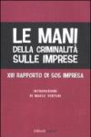 Le mani della criminalità sulle imprese. XIII rapporto di Sos Impresa
